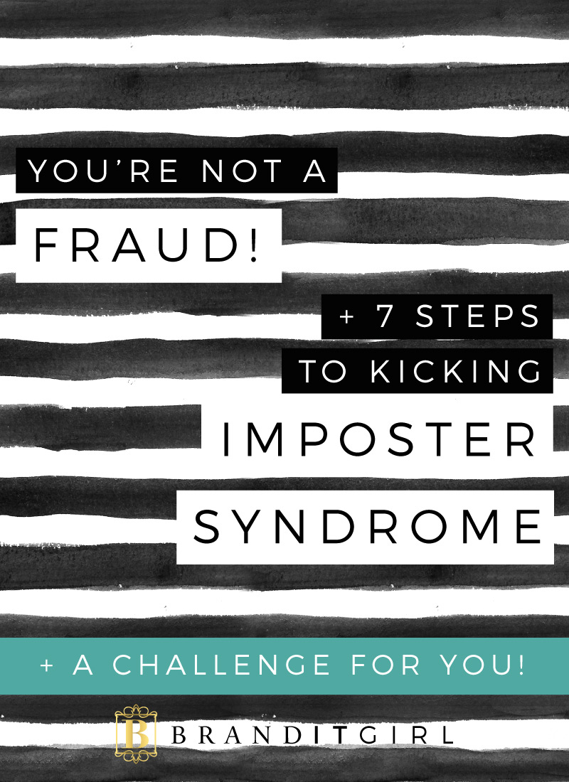You're Not a Fraud + 7 Steps to Kicking Imposter Syndrome