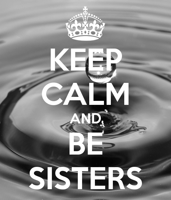 keep-calm-and-be-sisters-114.jpg