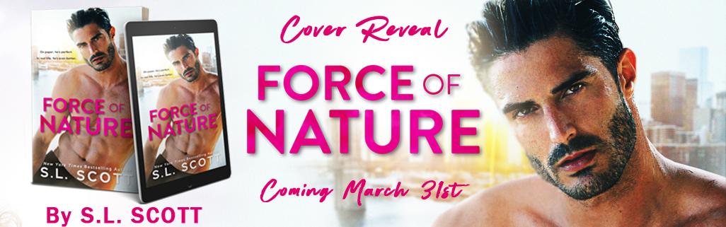 Force of Nature by S.L. Scott Cover Reveal + Giveaway