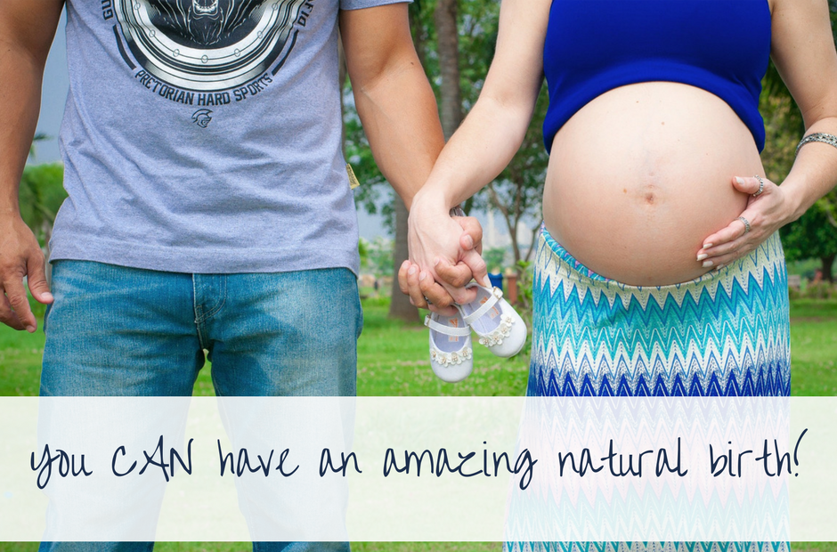 You CAN have an amazing natural birth!.png