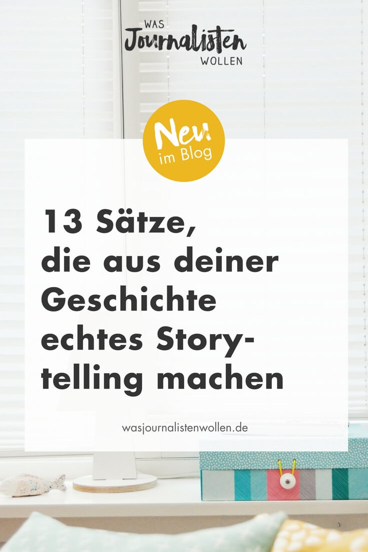 13 Sätze Die Aus Deiner Geschichte Echtes Storytelling Machen