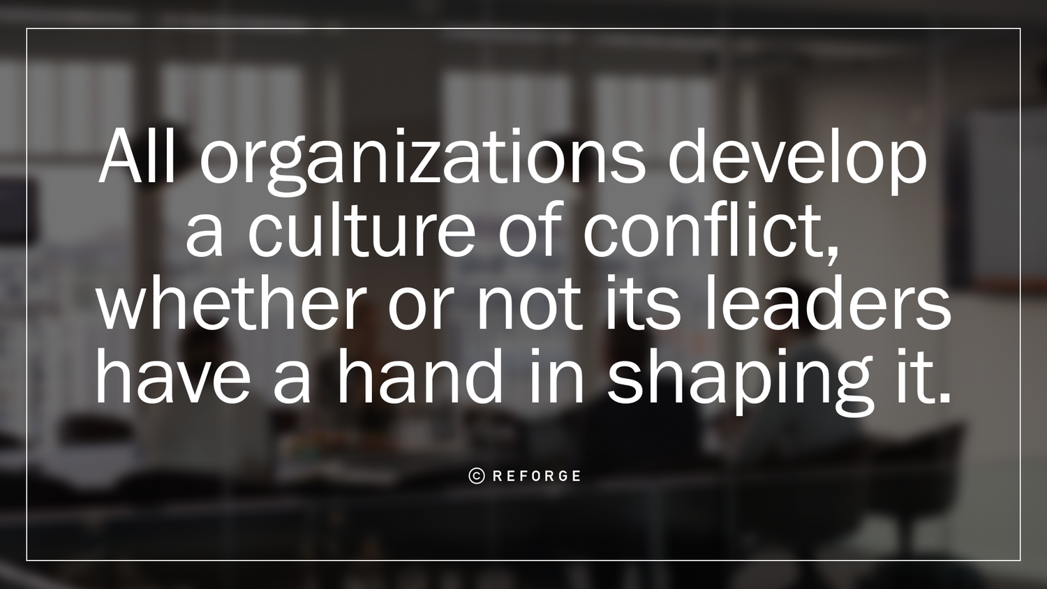 3 Steps Every Leader Needs to Take to Create a Culture of Productive Conflict