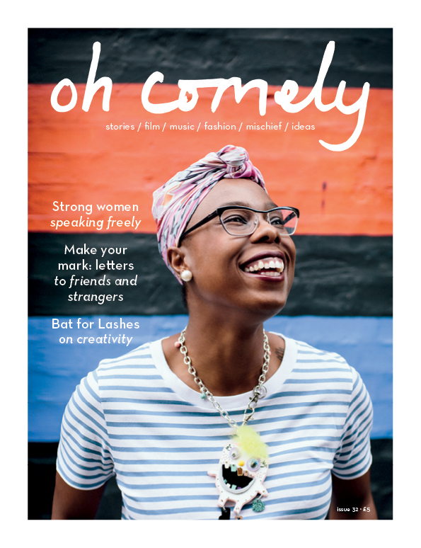 Oh Comely 32, out on 11 August 2016. On the cover: Jools Walker, photographed by Liz Seabrook.