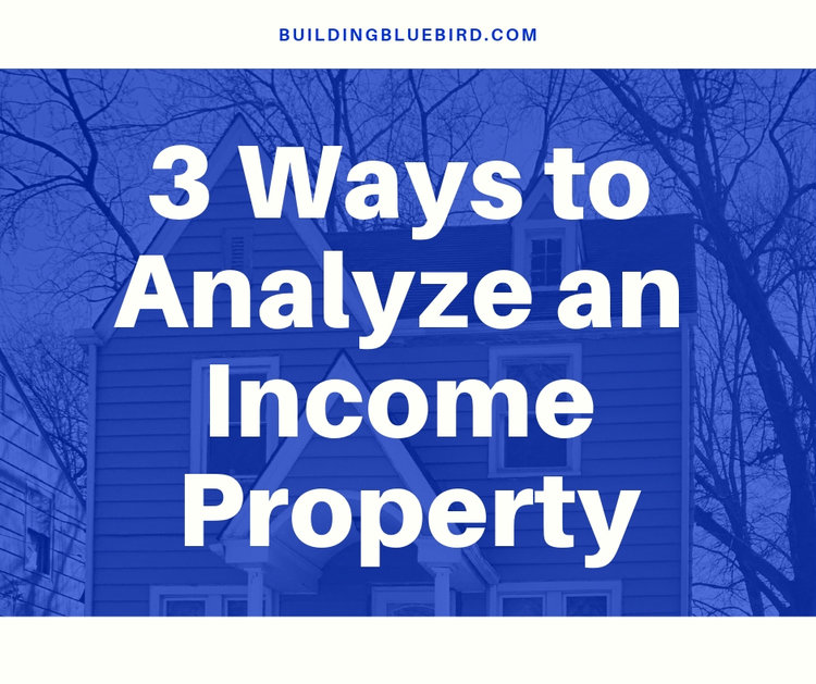 3 Ways to Analyze an Income Property