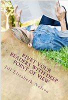 rivet your readers with deep pov-third person point of view-amazon-kindle-writing tips-romance-author-publishing tip-how to-write