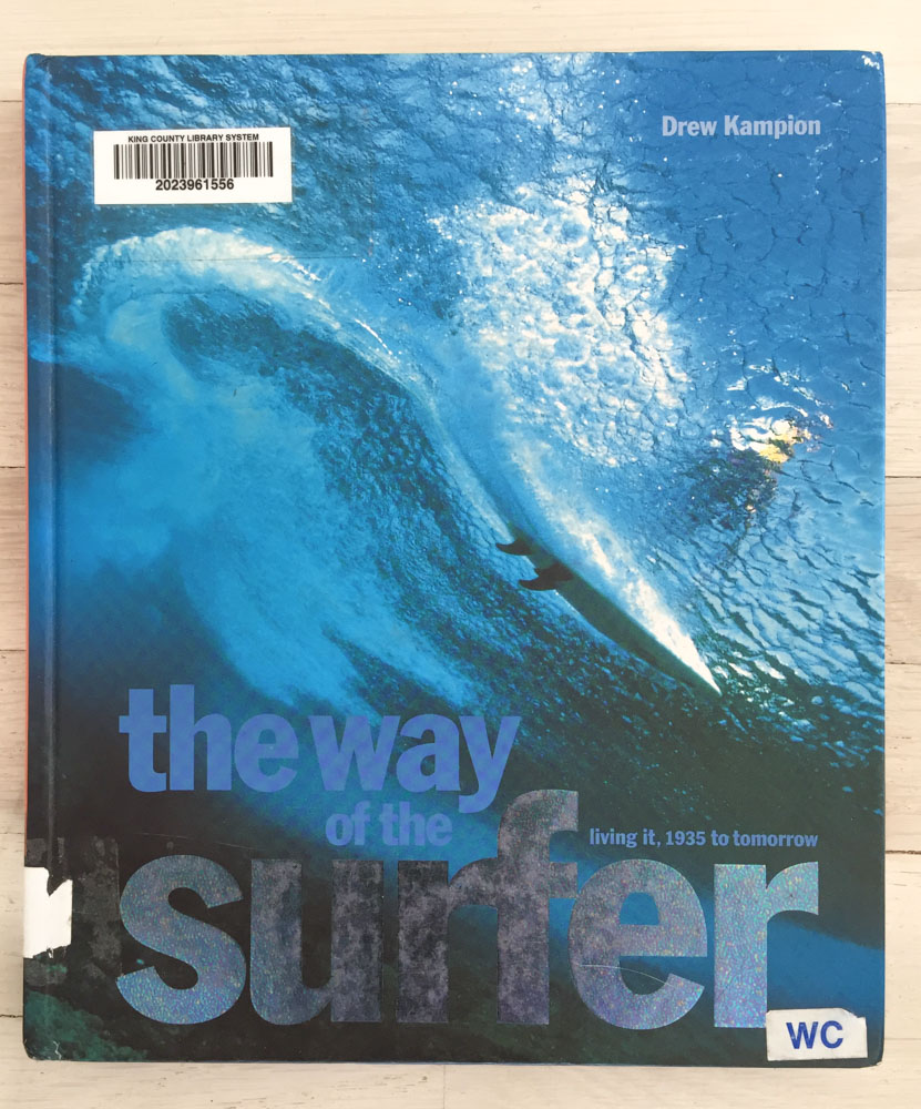   The Way of the Surfer  by Drew Kampion. Concept and Acquisition by Richard Olsen. Russell Hassell, Graphic Design. Stanley Redfern, Production Manager. Harry N. Abrams, Inc., Publishers. 
