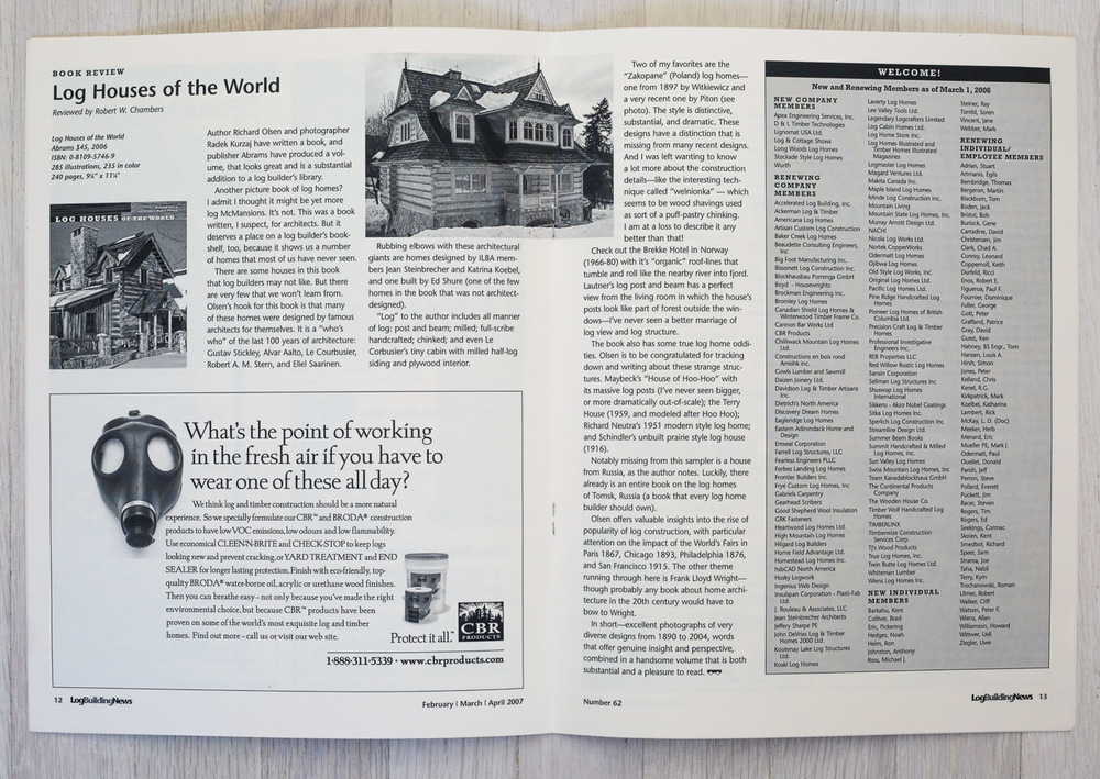    Log Houses of the World   reviewed by Robert Chambers in   Log Building News ,  Feb/Mar/Apr 2007. 