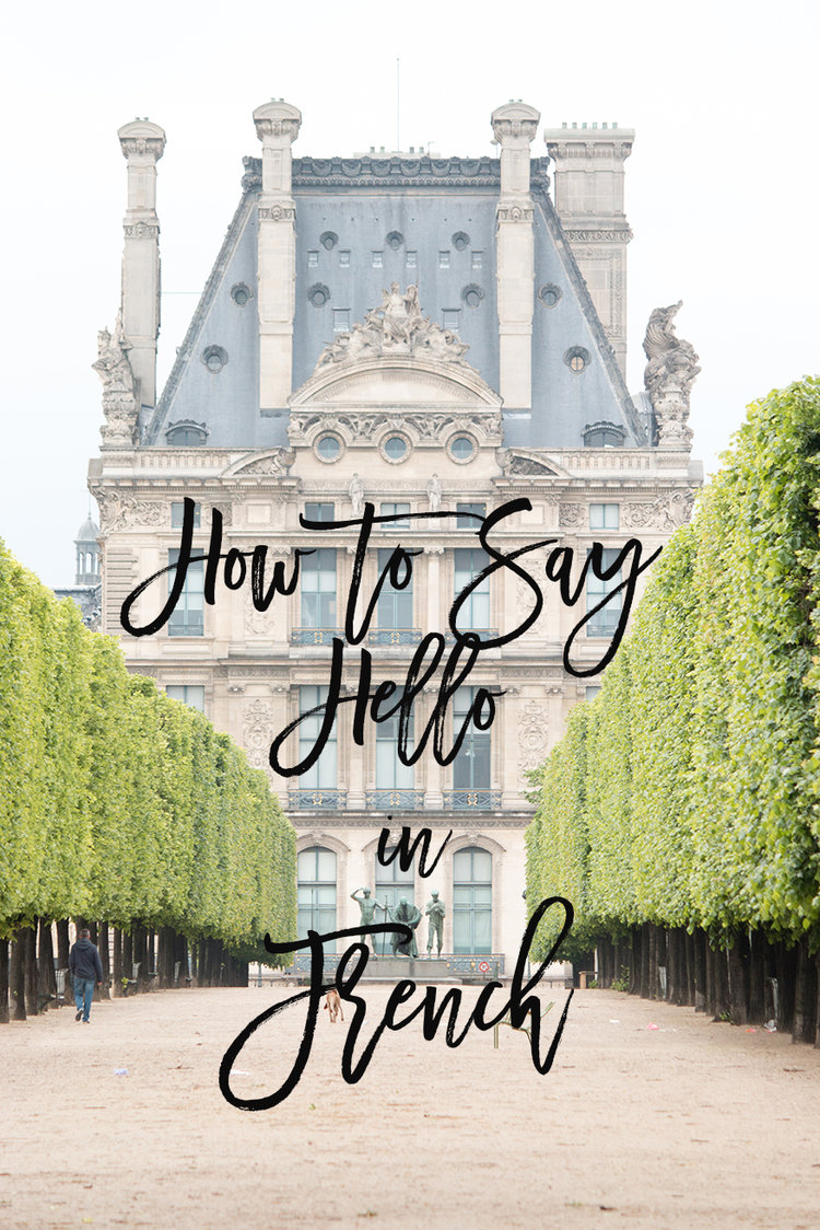 How To Say Hello In French Every Day Parisian