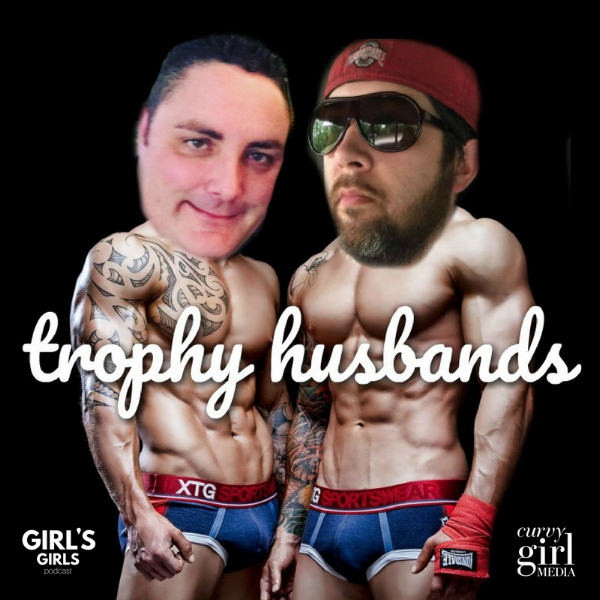 trophy husbands girls girls podcast (1).png