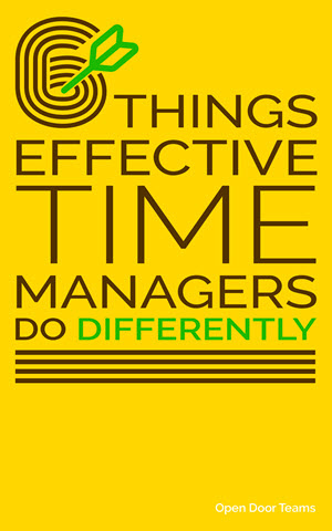 6 Things Effective Time Managers Do Differently