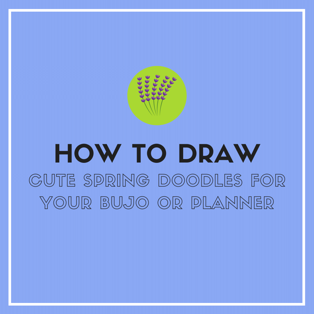 Easy Spring Doodles Anyone Can Draw! — Sweet PlanIt