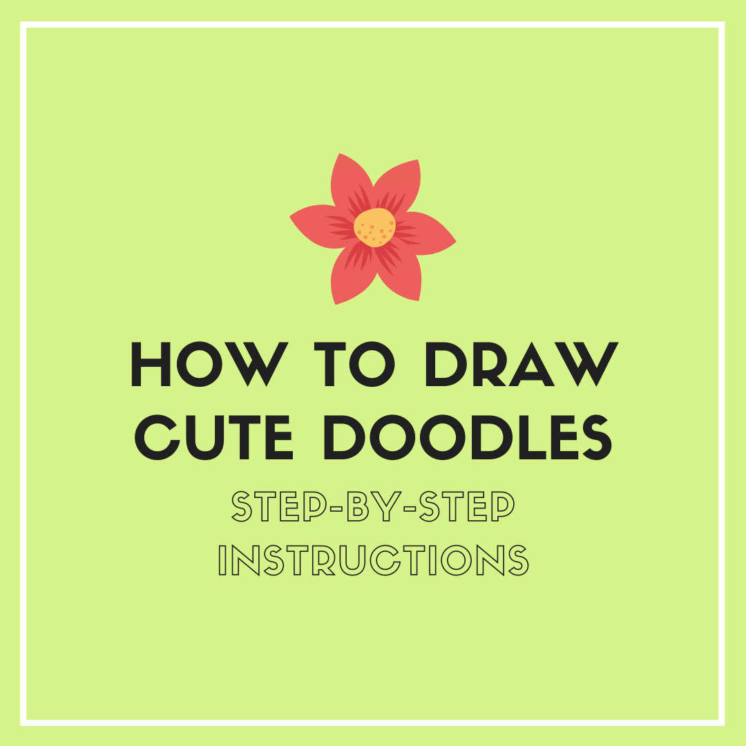 Cute and Easy Doodles Anyone Can Draw | How to Doodle — Sweet PlanIt