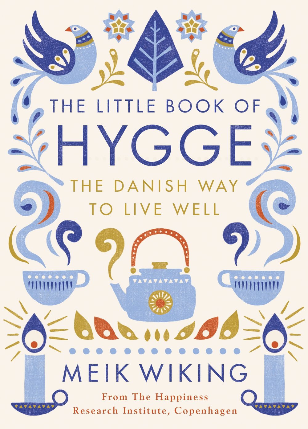 Hygge the art of celebrating life, little things and