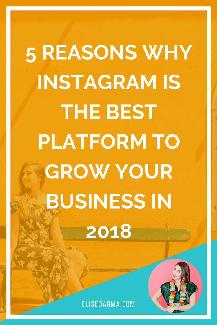 instagram best platform for business 2018 elise darma - person with most followers on instagram 2018