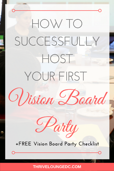 How To Successfully Host Your First Vision Board Party — ThriveLoungeDC