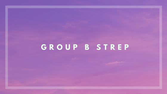 What is Group B Strep (GBS) - And why should I care? | Northern Star Doula