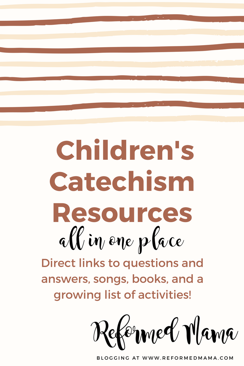 children's catechism resources — reformed mama