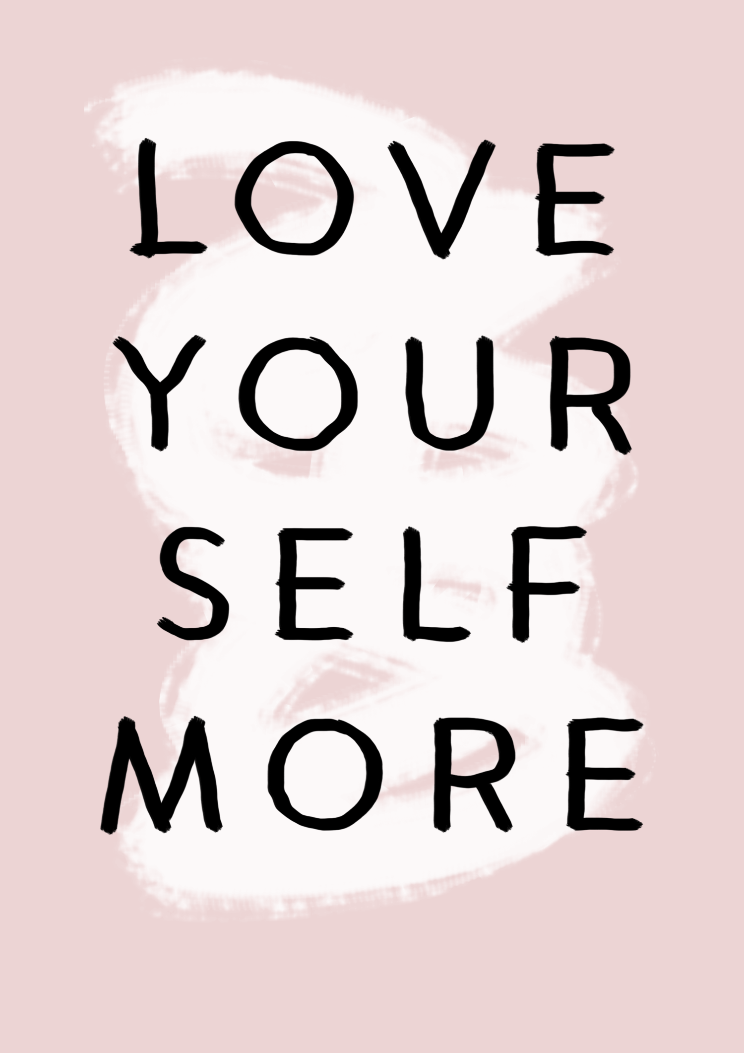 love yourself more // affirmations — phylleli