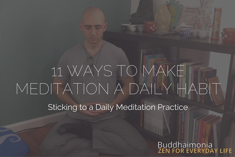 11 Ways to Make Meditation a Daily Habit