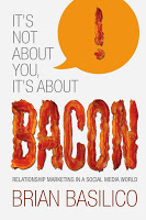 Brian Basilico: It's Not About You, It's About BACON!