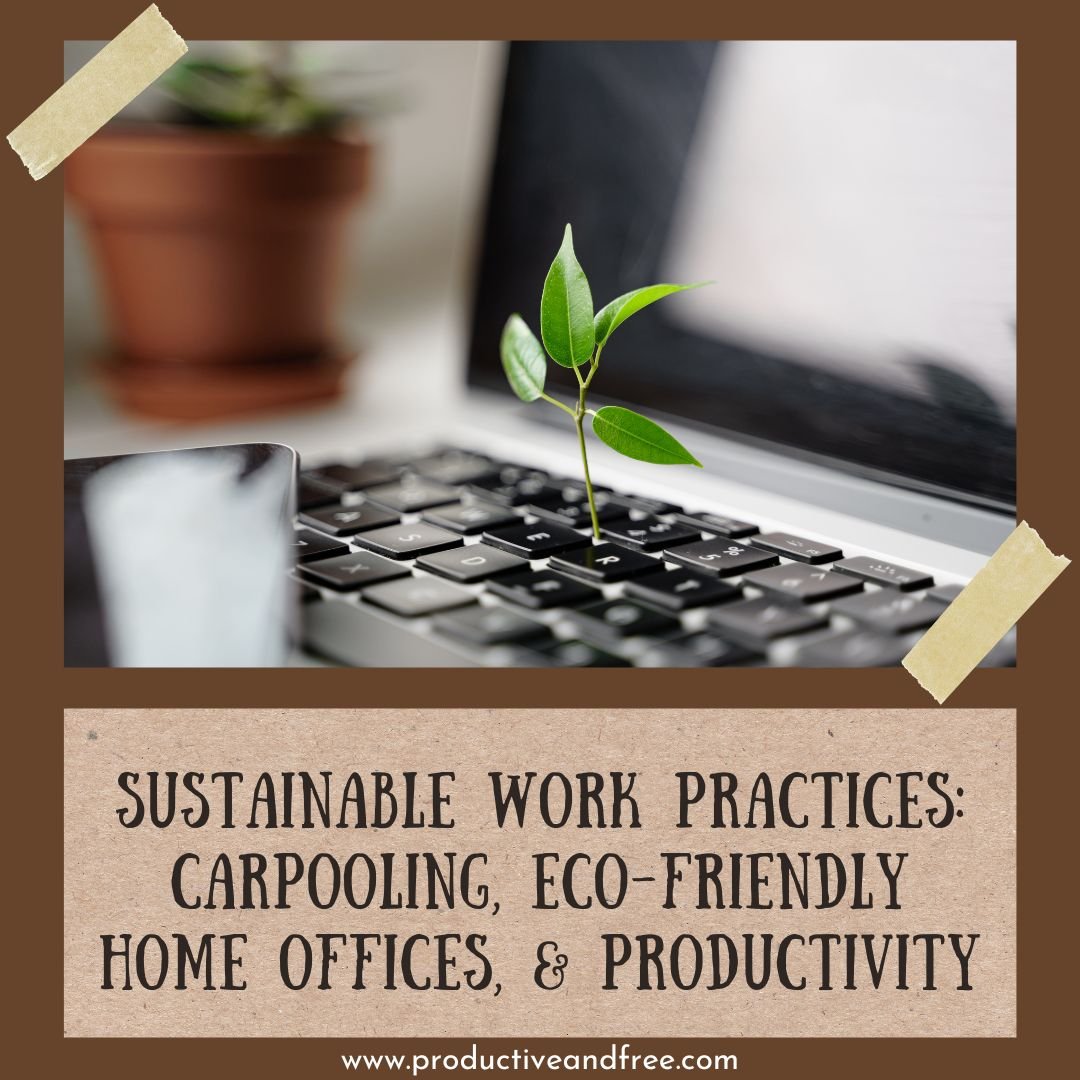 Sustainable Workplaces: Cultivating Responsible Practices