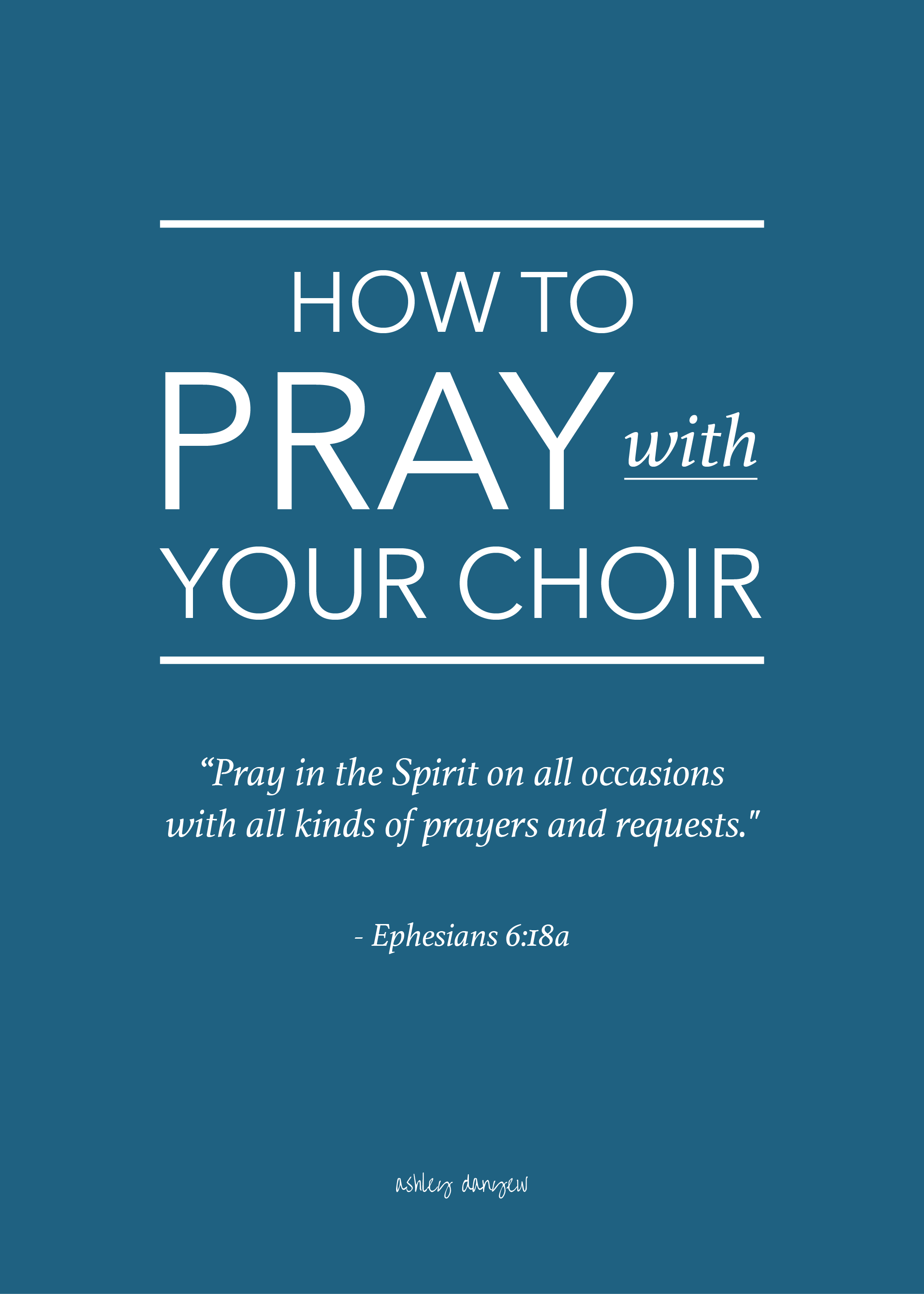 how to pray with your choir | ashley danyew