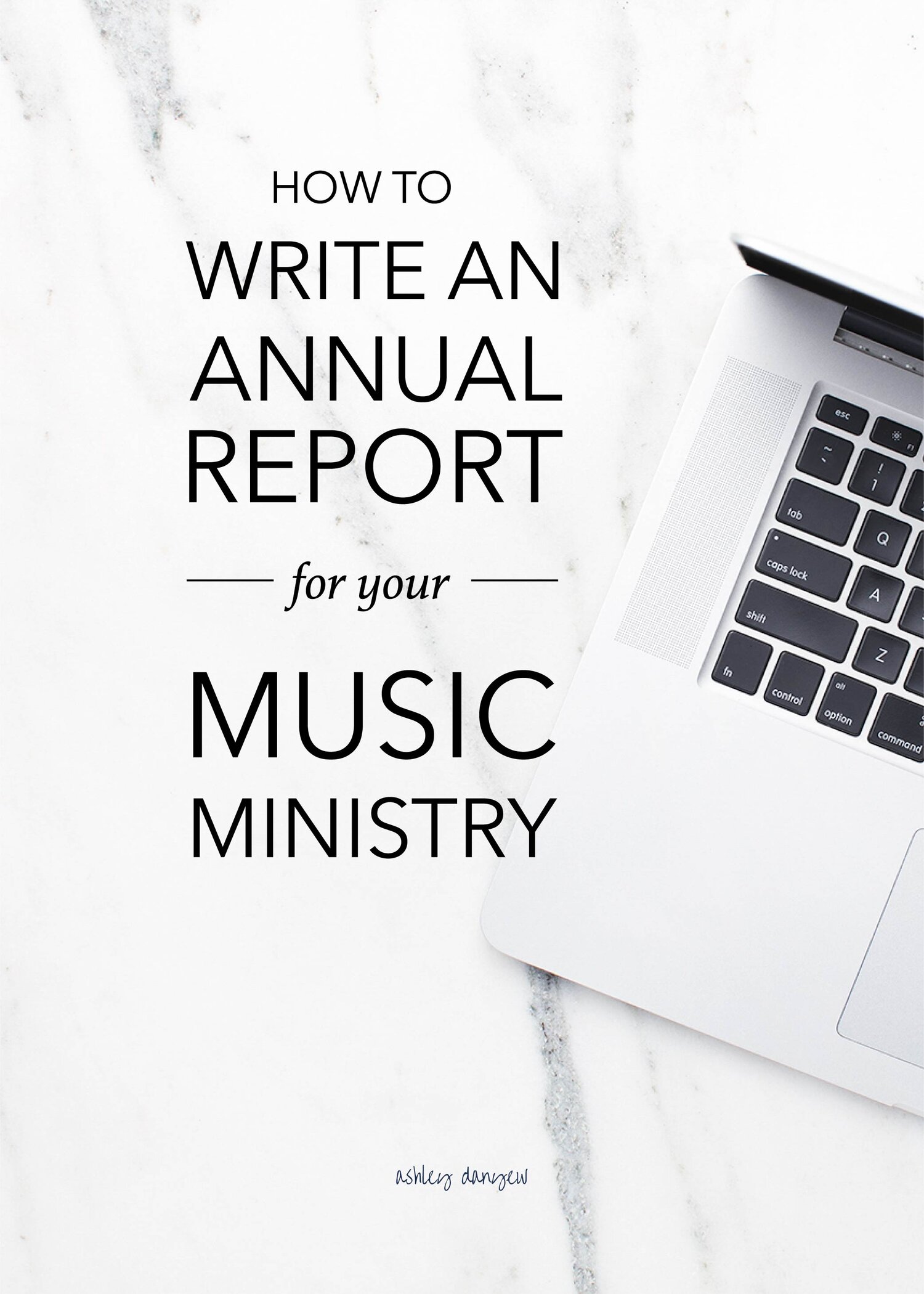 How to Write an Annual Report for Your Music Ministry  Ashley Danyew