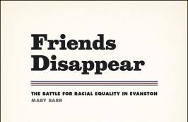 Friends Disappear: The Battle for Racial Equality in Evanston