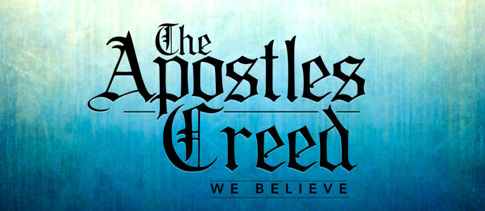 The Apostles' Creed We Believe — Midlands Church