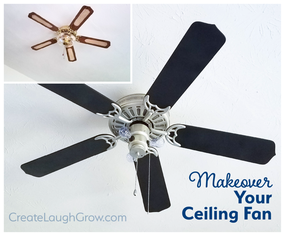How To Makeover Your Ceiling Fan Create Laugh Grow