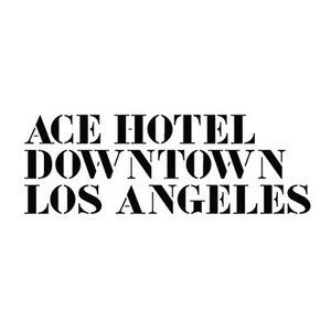 Ace Hotel - Downtown Los Angeles
