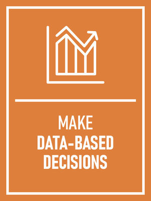 Make data-based decisions