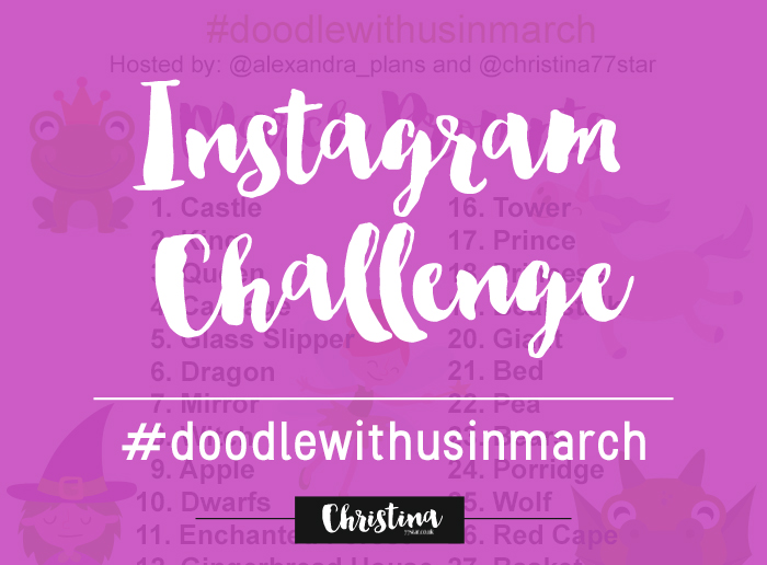 Doodle with Us in March Instagram Challenge with the theme Fairy Tales - www.christina77star.co.uk