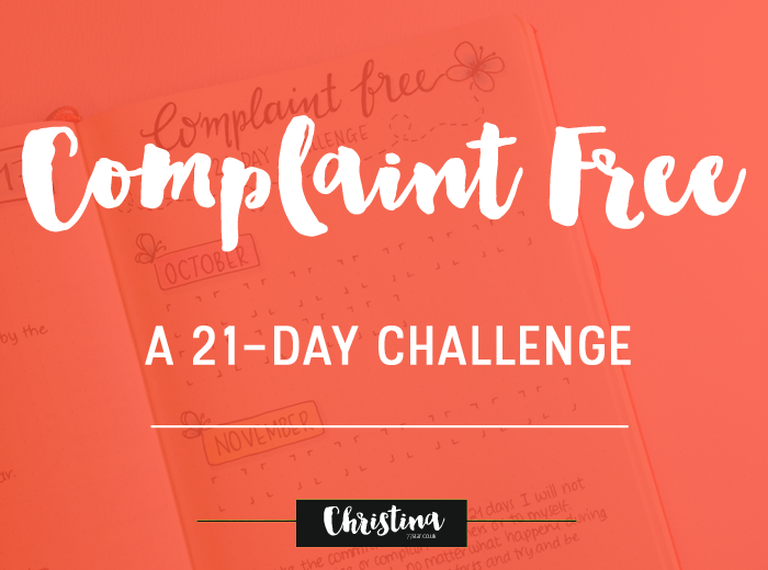 I'm talking about the 21-day challenge I'll set for myself in order to stop complaining and criticising - www.christina77star.co.uk