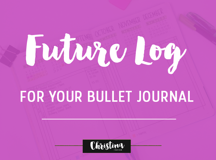 Showing you a new method for future planning with your bullet journal - www.christina77star.co.uk