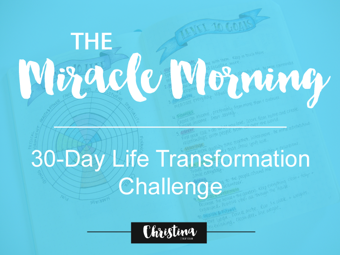 Preparing for the 30 Day Life Transformation Challenge from the Miracle Morning book by Hal Elrod - christina77star.co.uk