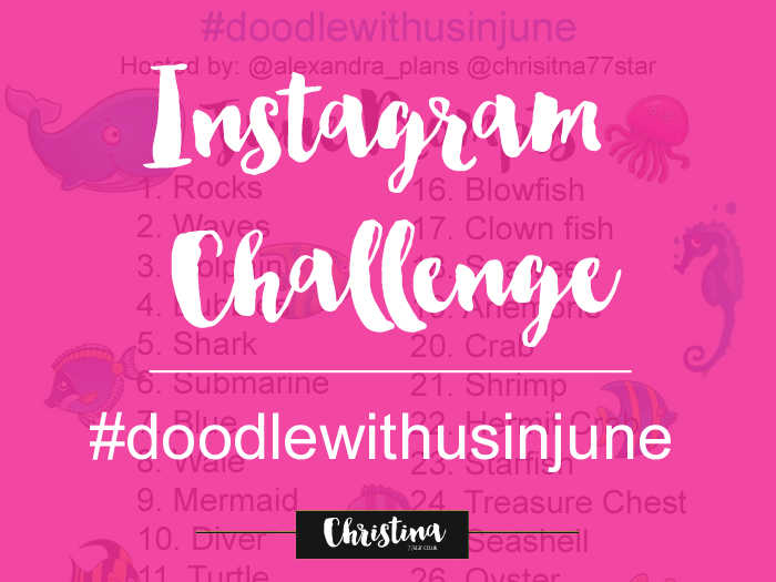 #doodlewithusinjune Instagram Challenge with the theme 'Under The Sea' - christina77star.co.uk