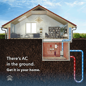 A cross section of a home showing a functioning geothermal AC system. There is a cross section of the earth showing a blue gradient below the ground. Headline text says 'there's AC in the ground, get it in your home.'