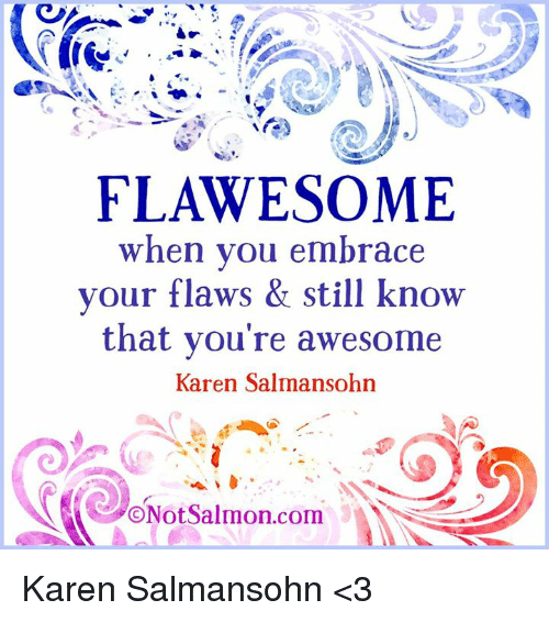 FLAWS+%231flawesome-when-you-embrace-your-flaws-still-know-that-10021571.png