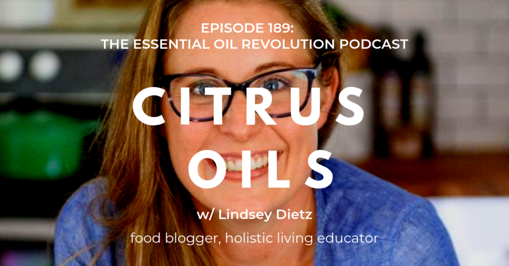 189: Citrus Oils for Everyday Life 