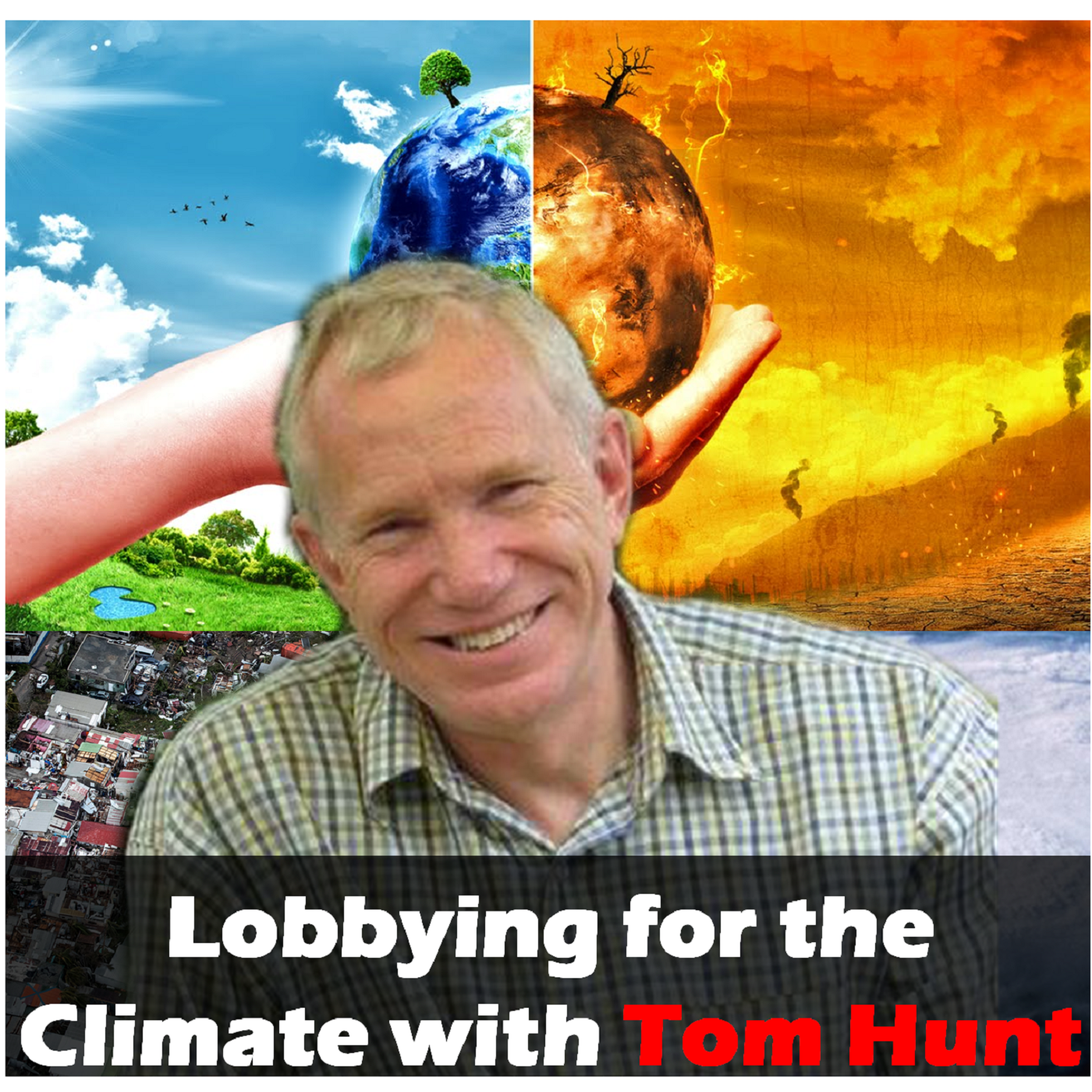 #19 Lobbying for the Climate with Tom Hunt