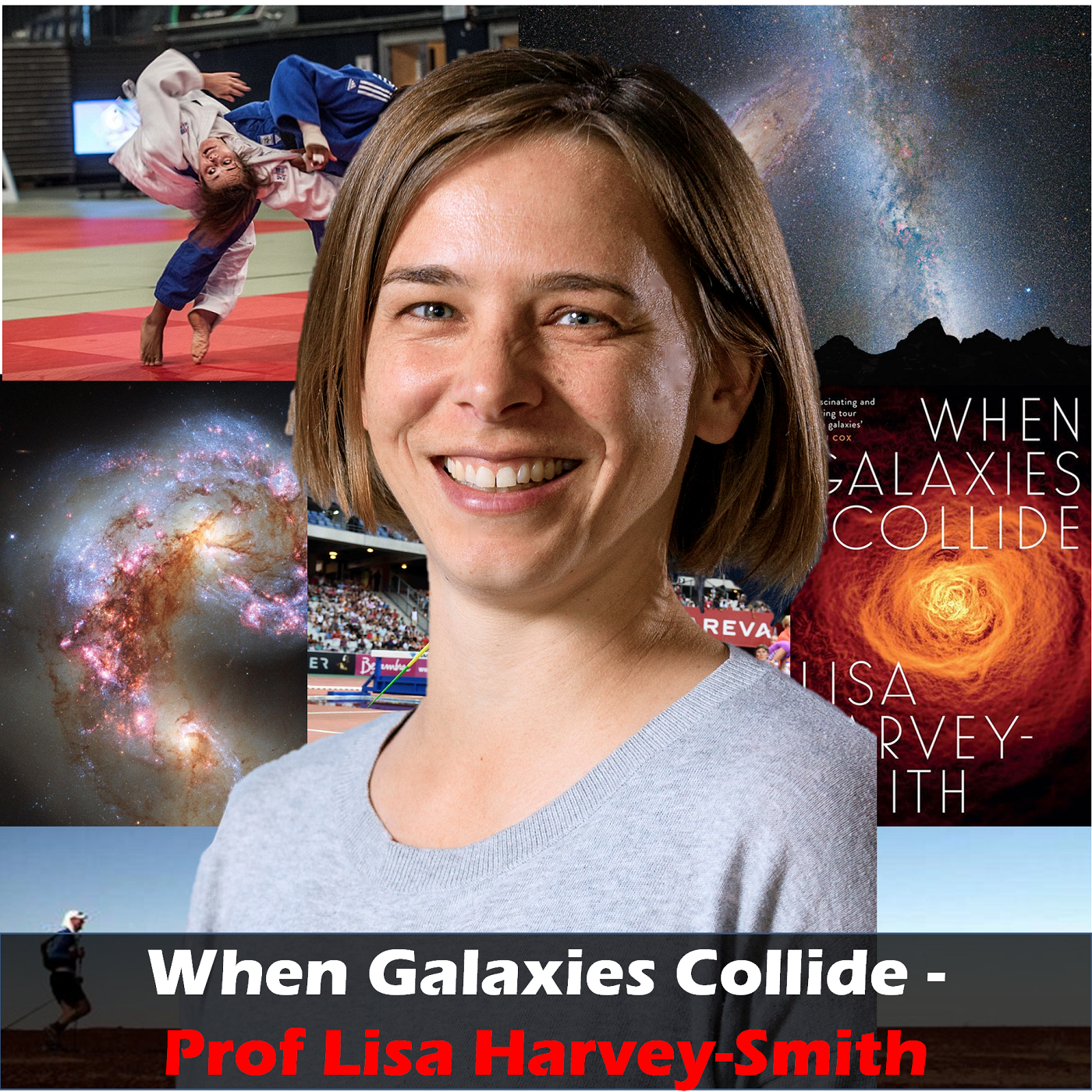 4.2 When Galaxies Collide - Prof Lisa Harvey-Smith