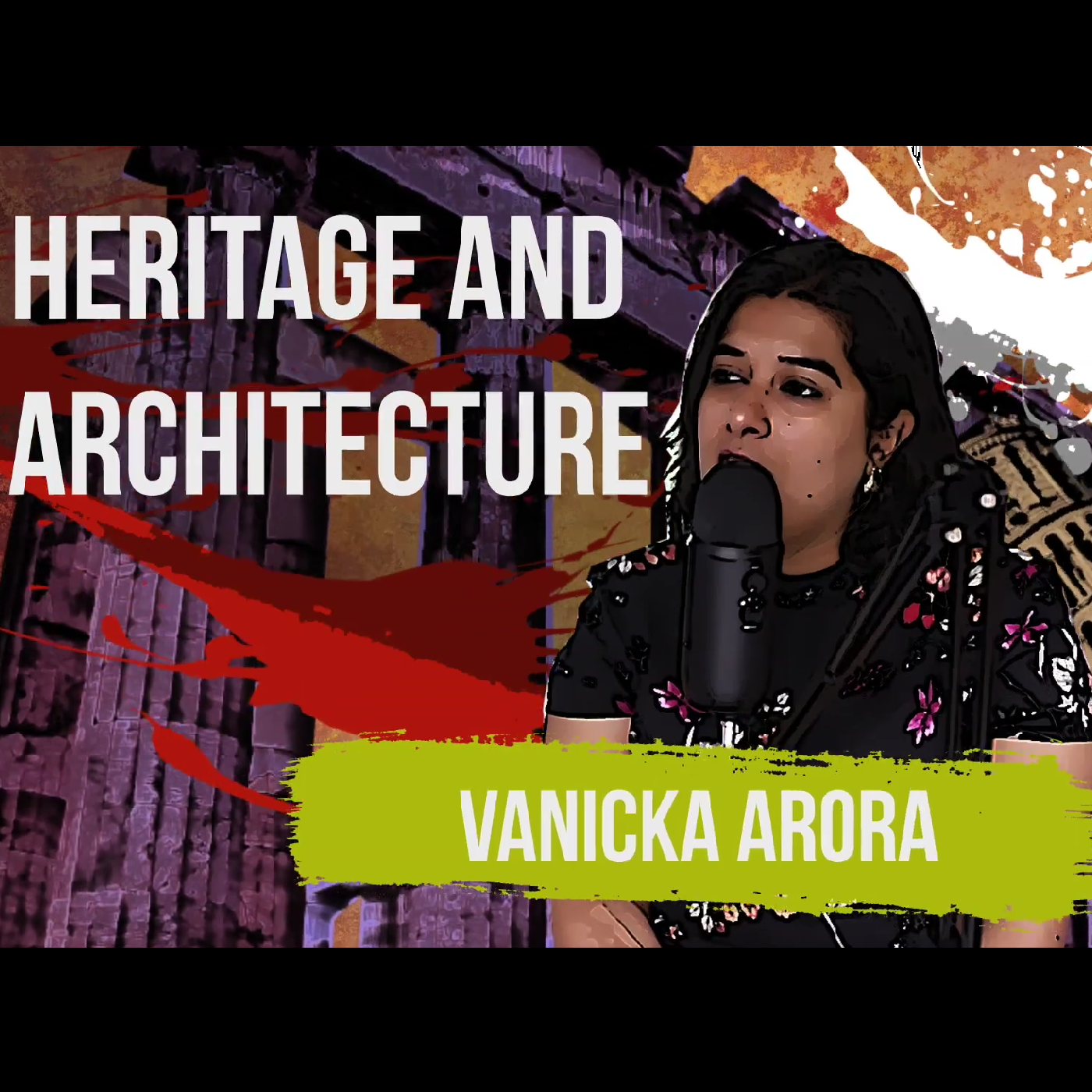 5.3 Heritage and Architecture | Vanicka Arora