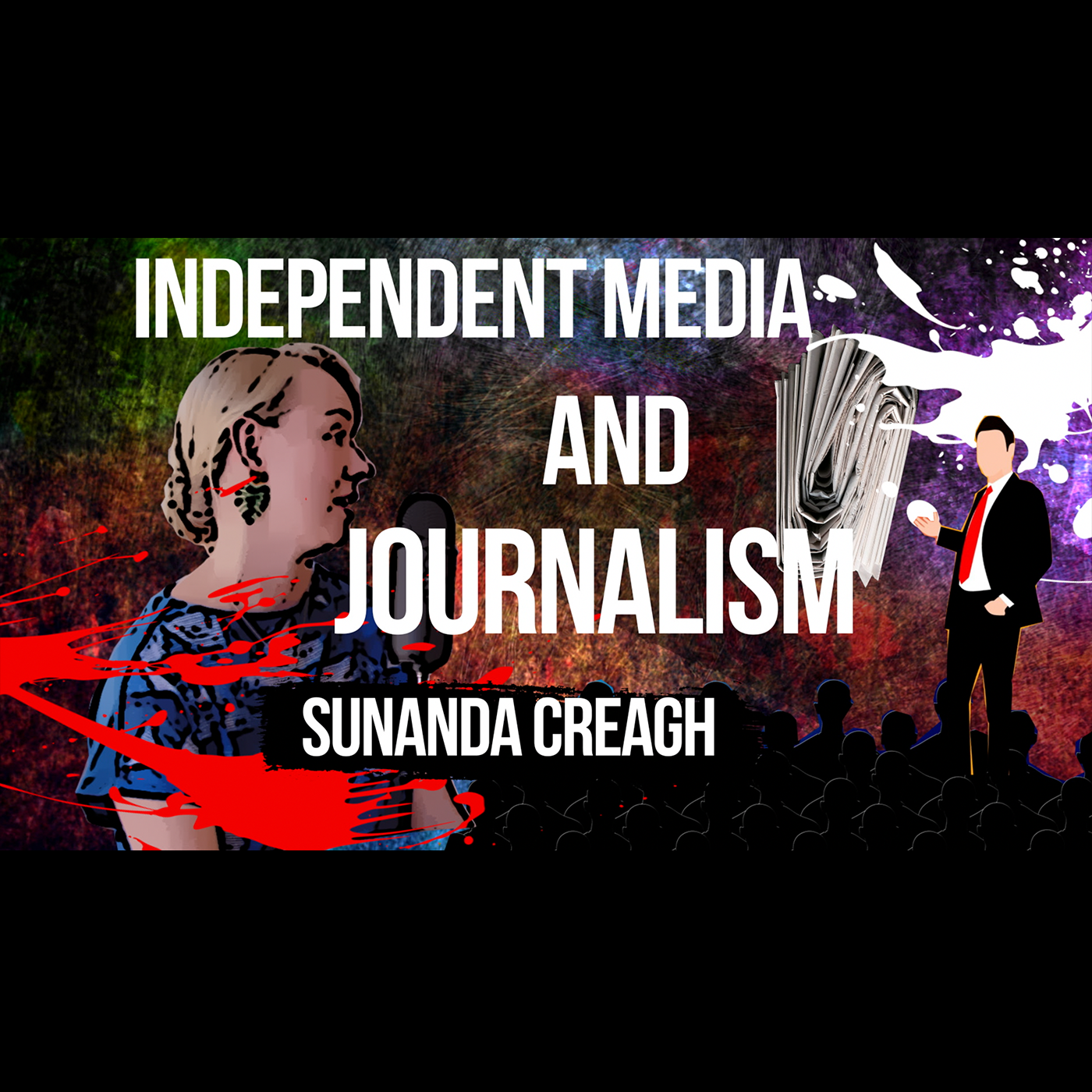 5.6 Independent Media and Journalism | Sunanda Creagh