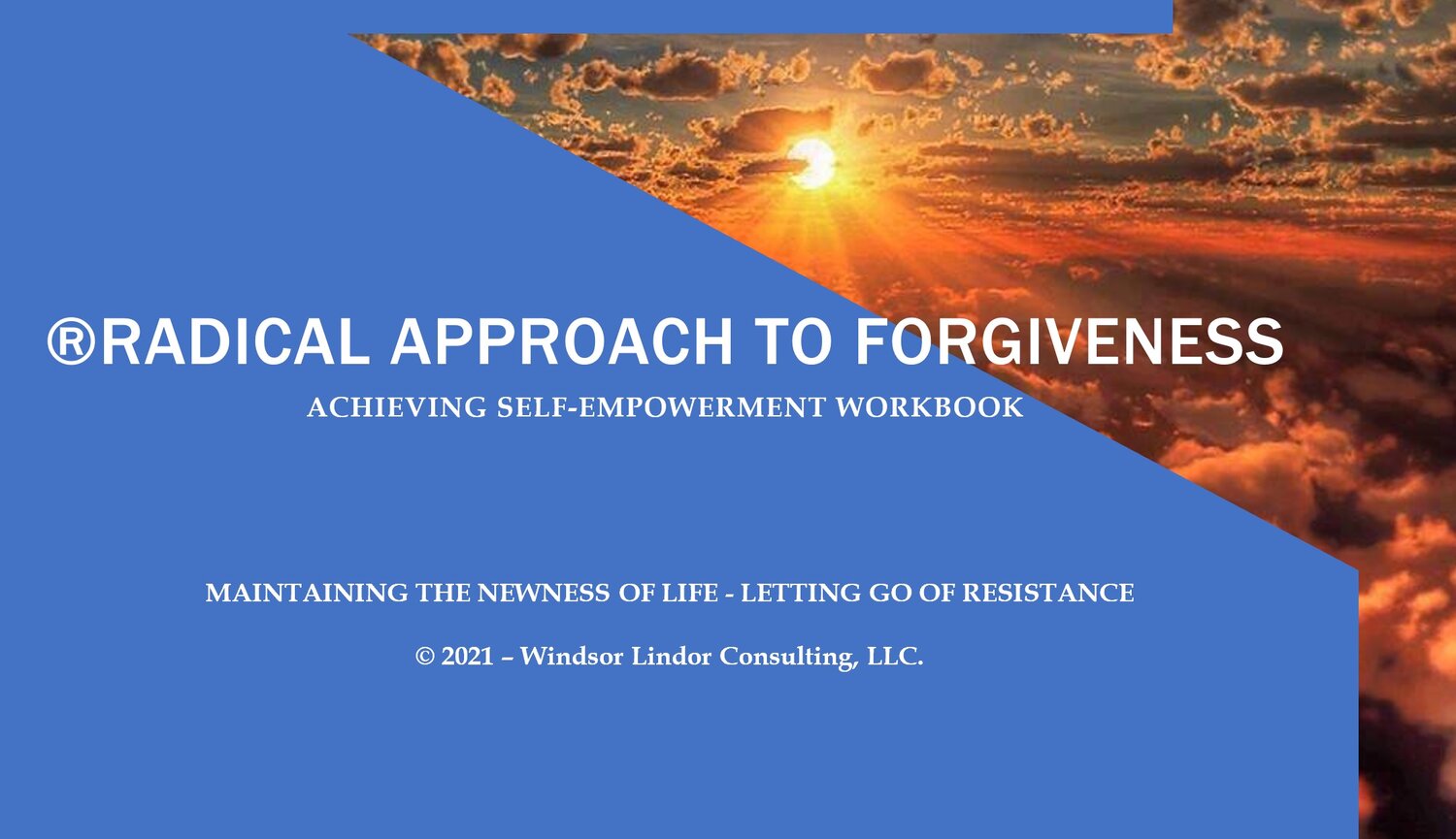 ACHIEVING SELF-EMPOWERMENT WORKBOOK (®RADICAL FORGIVENESS) — Windsor ...