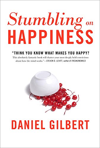 Gilbert's Stumbling on Happiness