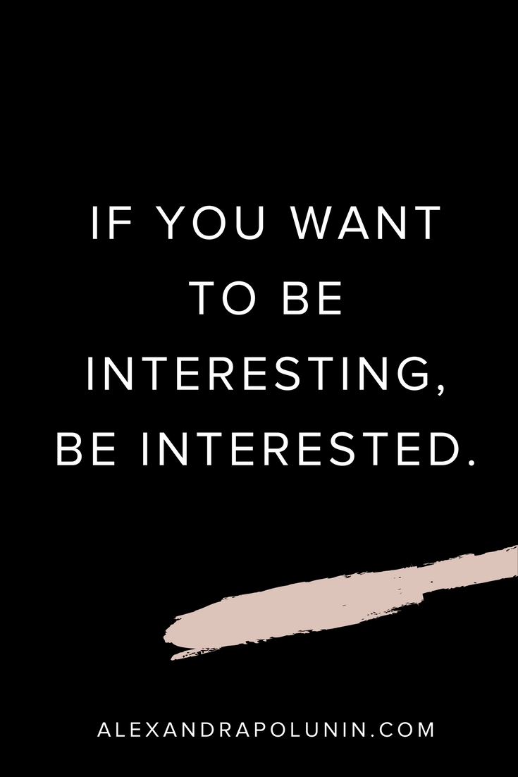 If you want to be interesting