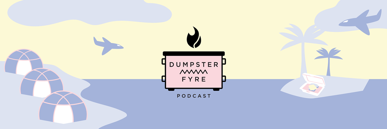 dumpster fyre podcast