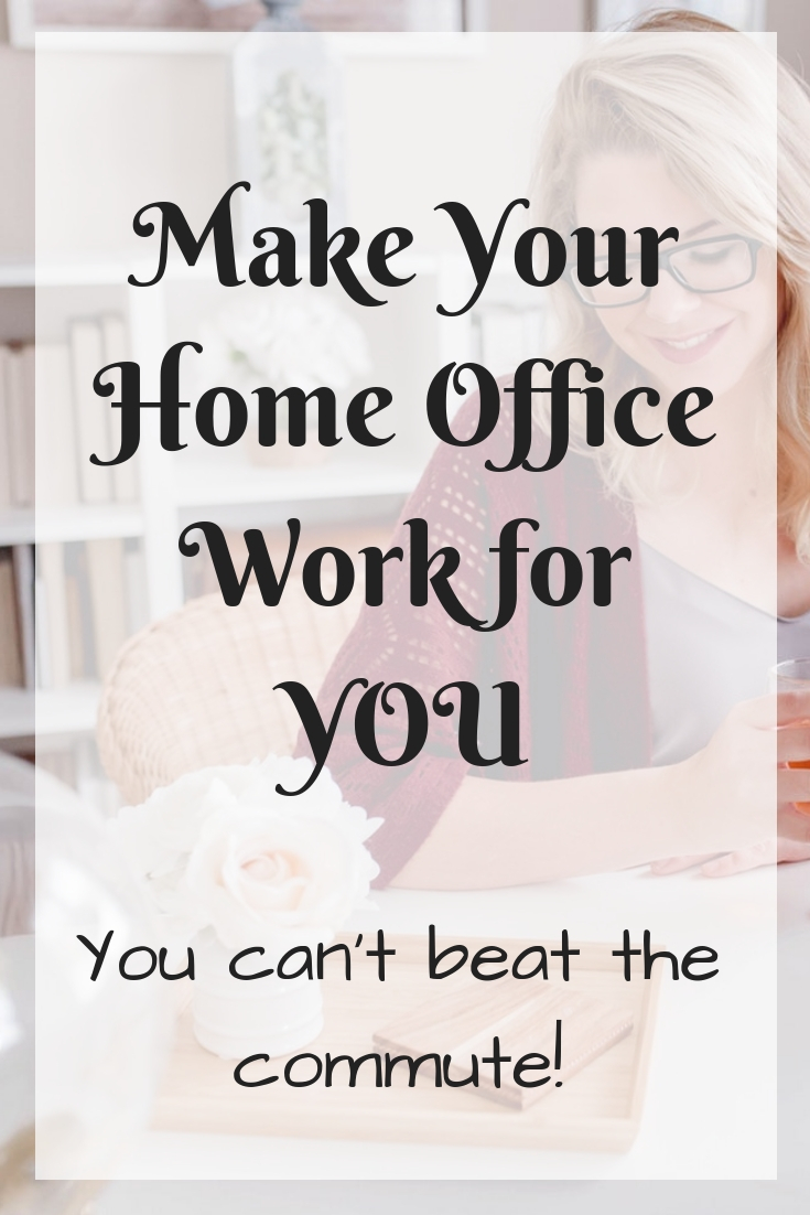 Make Your Home Office Work for YOU