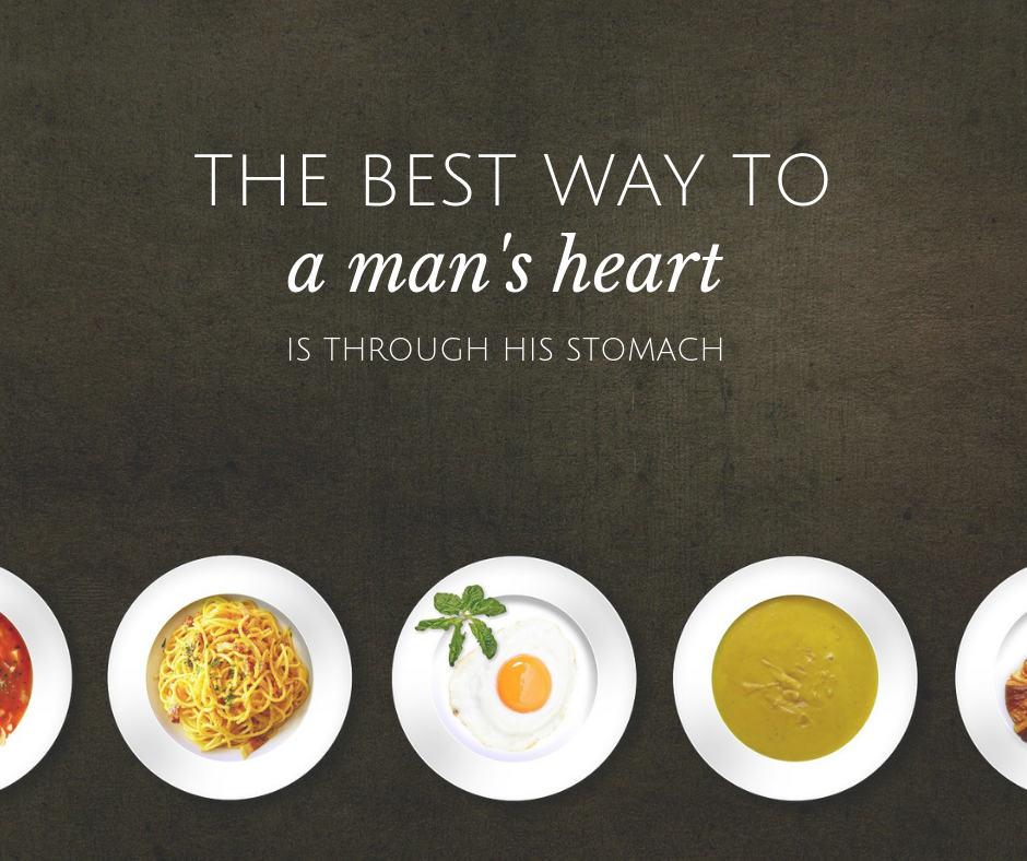 The best way to a man's heart is through his stomach! — Pleasure ...